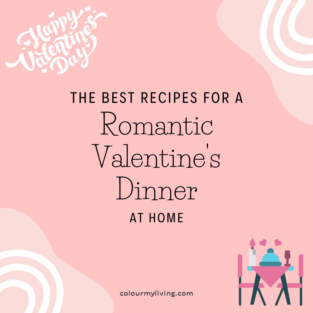 The Best Recipes for a Romantic Valentine's Dinner at Home